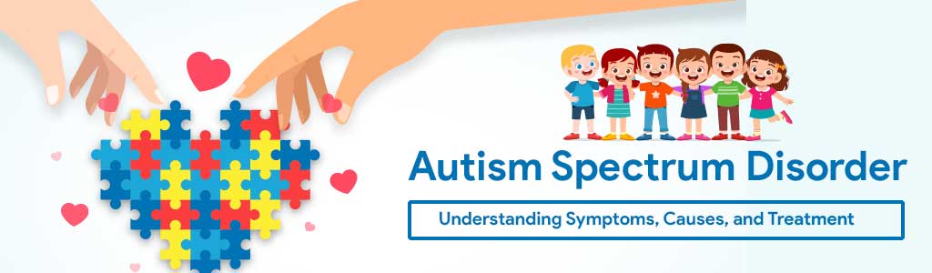 autism-spectrum-disorder-symptoms-causes-treatment