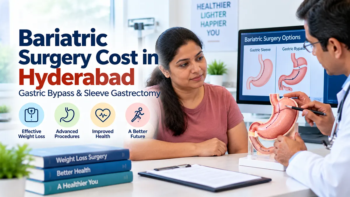 Bariatric surgery cost in Hyderabad including gastric sleeve and gastric bypass