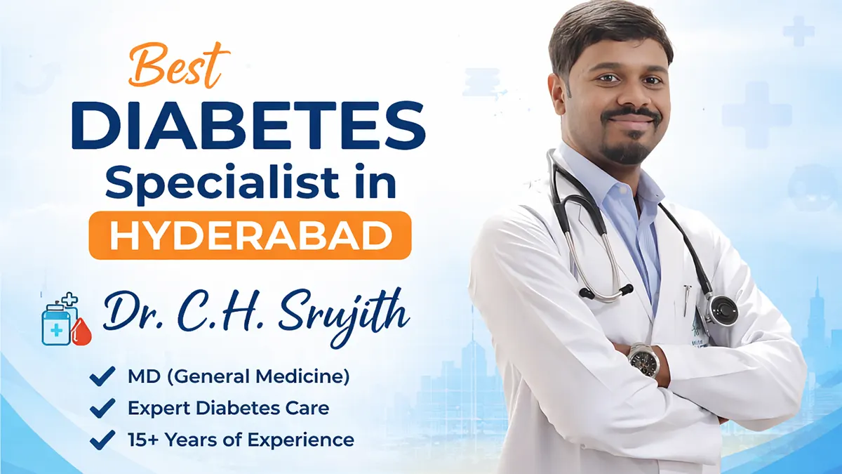 Best Diabetes Specialist in Hyderabad Dr CH Srujith