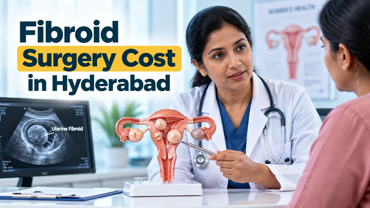 Fibroid surgery cost and myomectomy treatment in Hyderabad