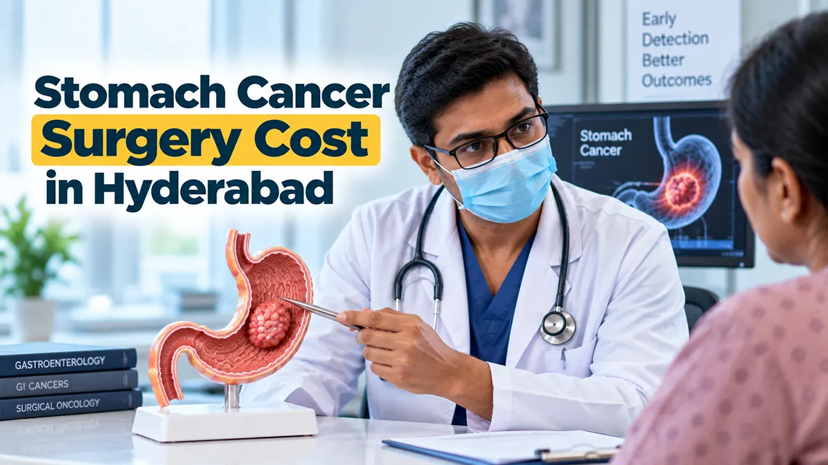 Stomach Cancer Surgery Cost in Hyderabad