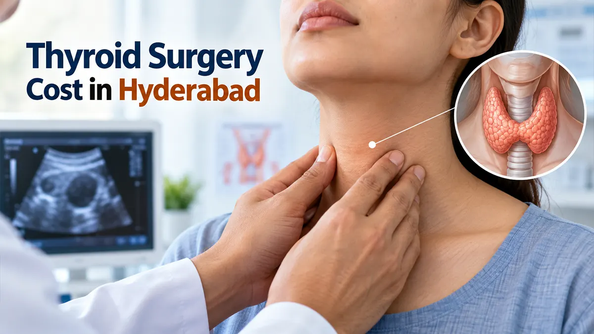 Thyroid surgery cost in Hyderabad 2026